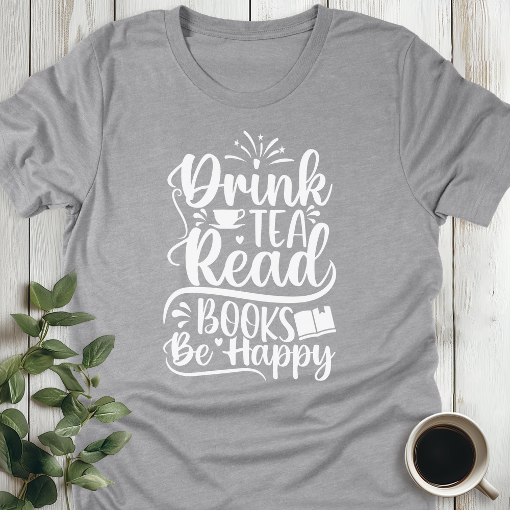 Read Books Be Happy T-Shirt