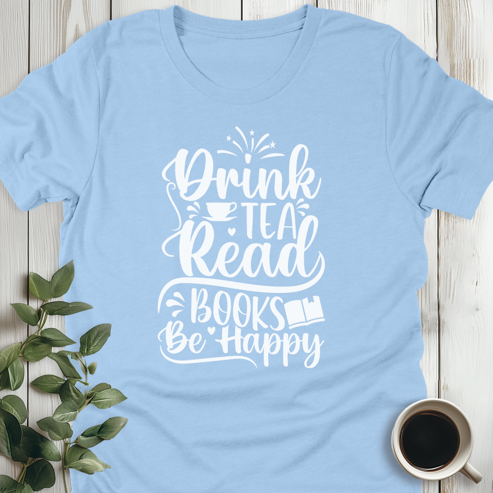 Read Books Be Happy T-Shirt