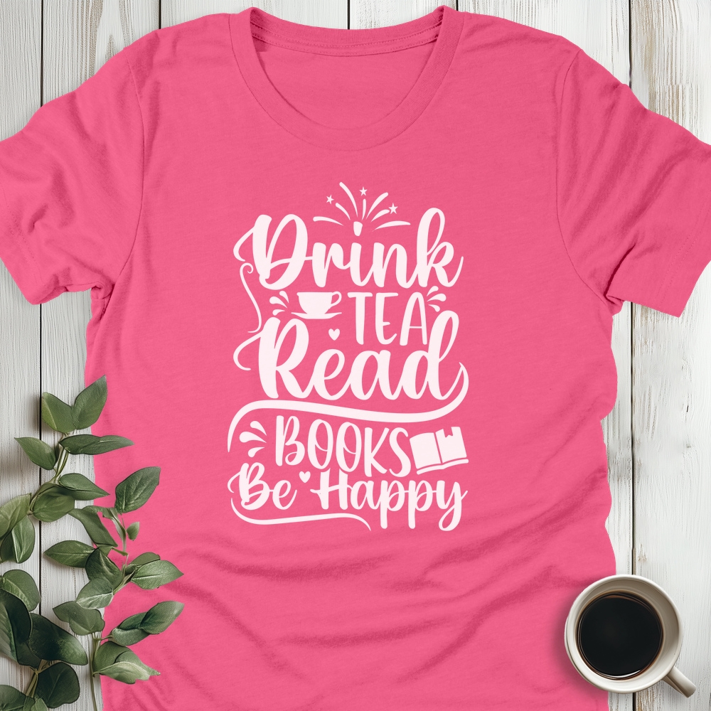 Read Books Be Happy T-Shirt