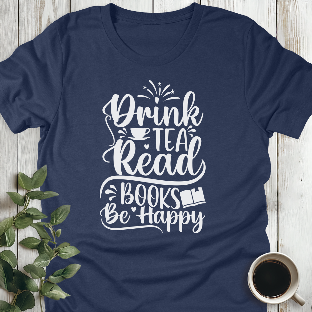 Read Books Be Happy T-Shirt