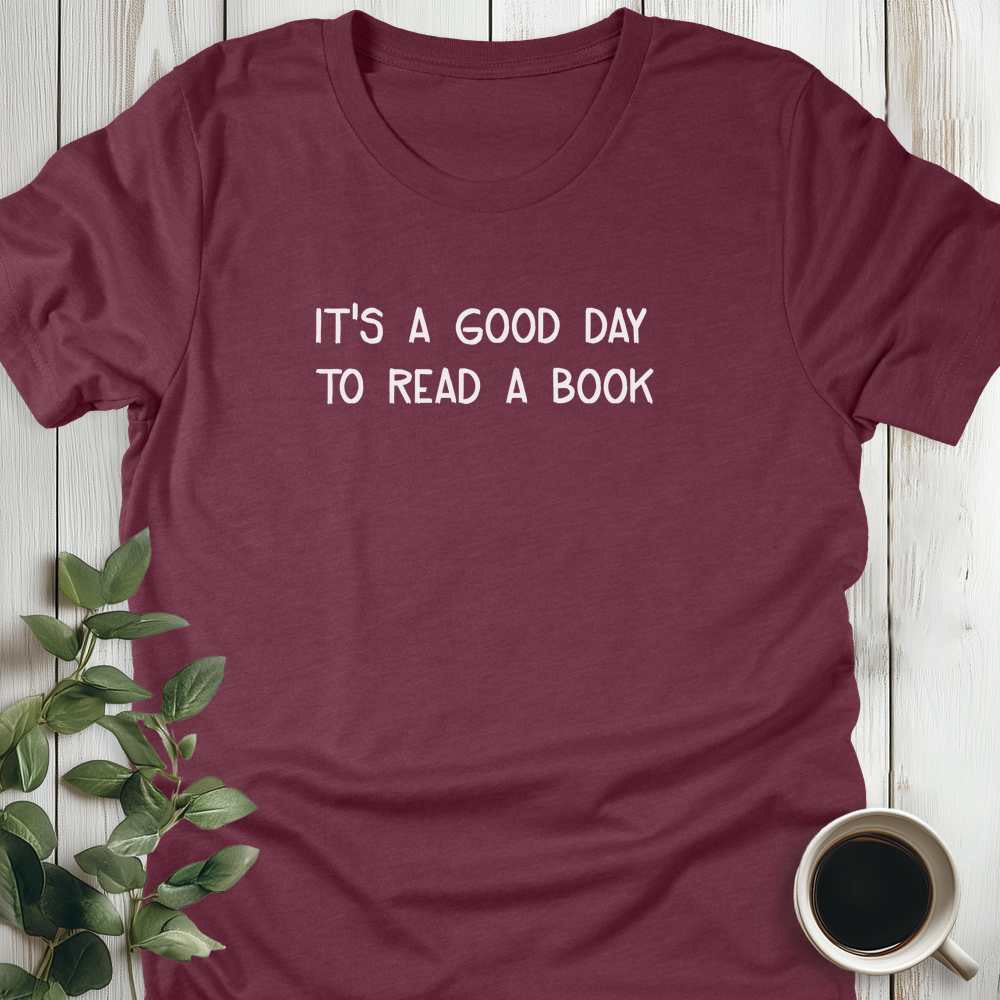 Its A Good Day To Read T-Shirt