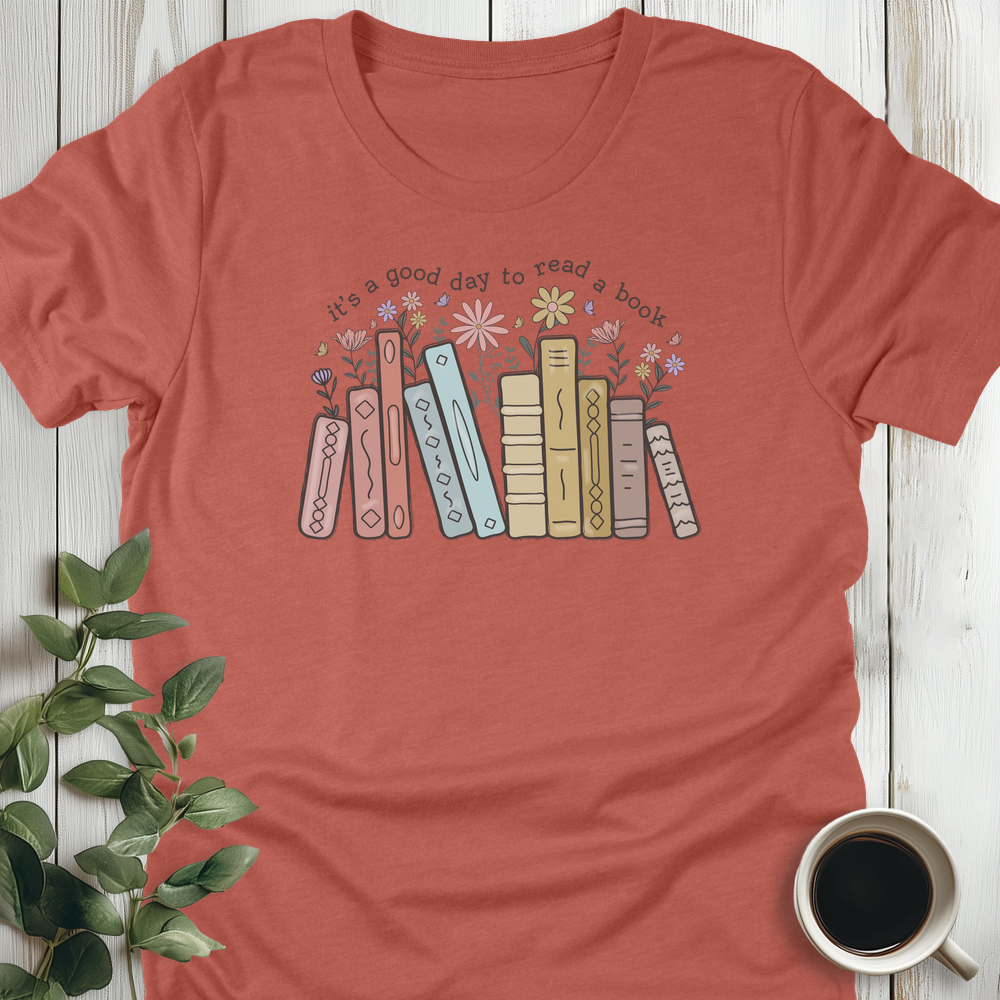 Good Day To Read A Book T-Shirt