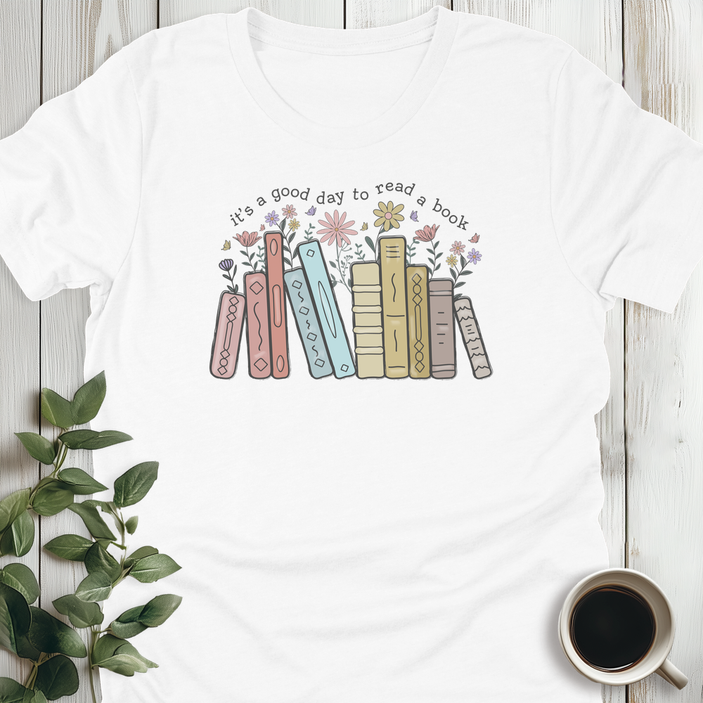 Good Day To Read A Book T-Shirt