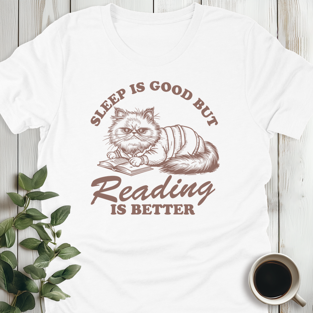Reading Is Better T-Shirt