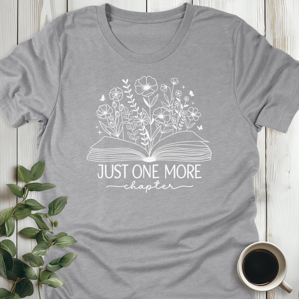 Just One More Chapter Flowers T-Shirt