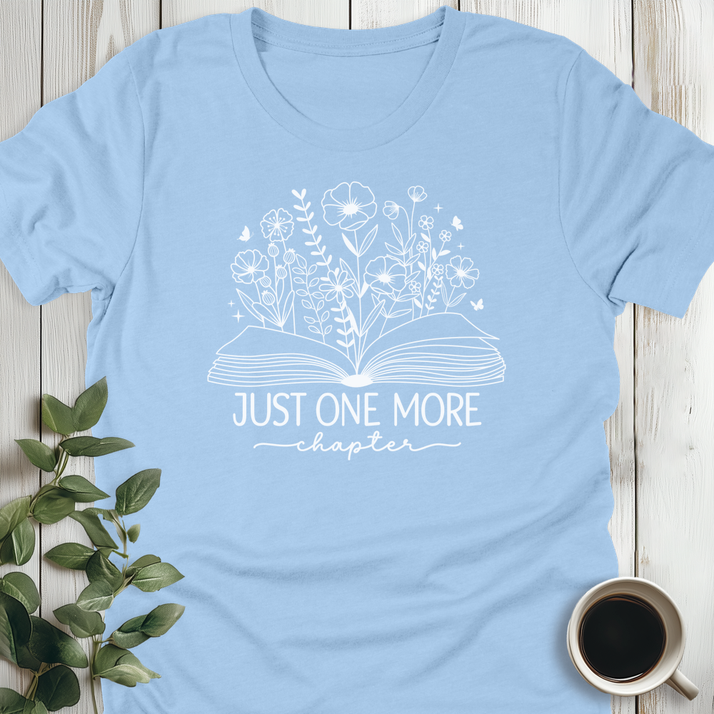 Just One More Chapter Flowers T-Shirt