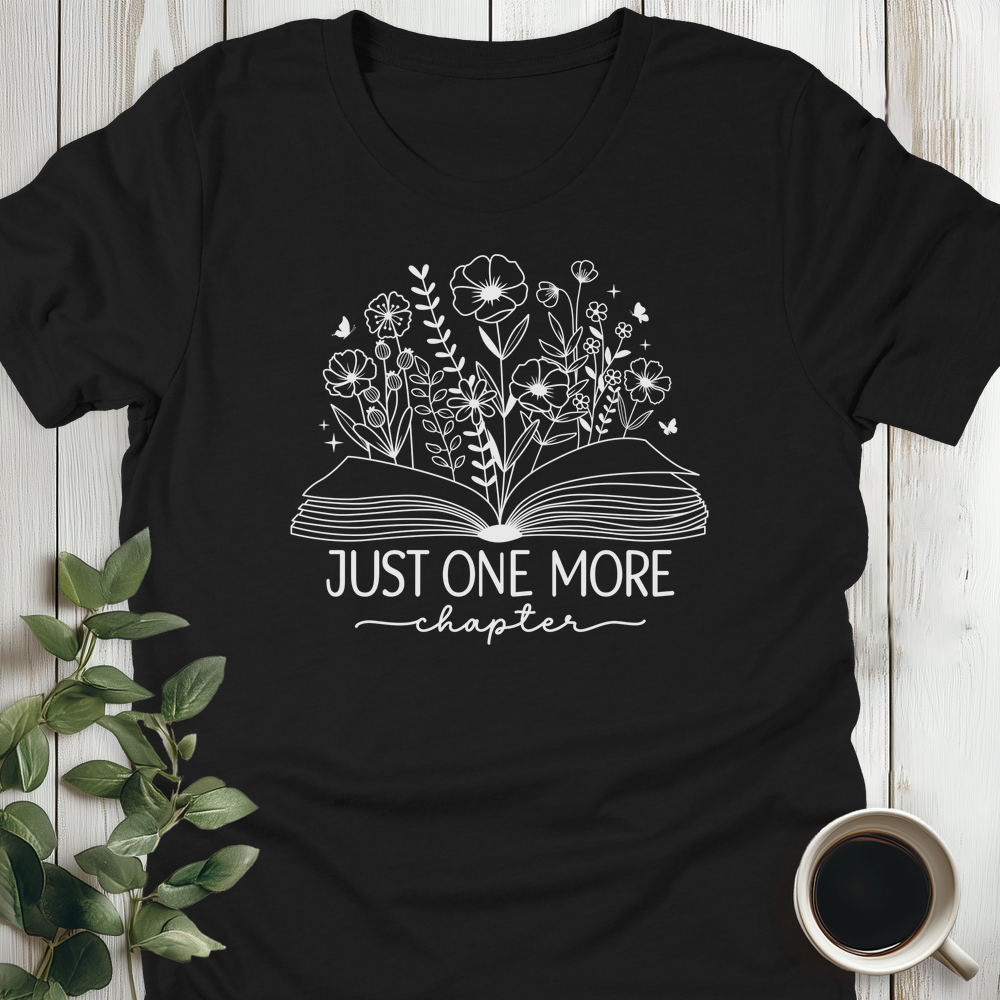 Just One More Chapter Flowers T-Shirt