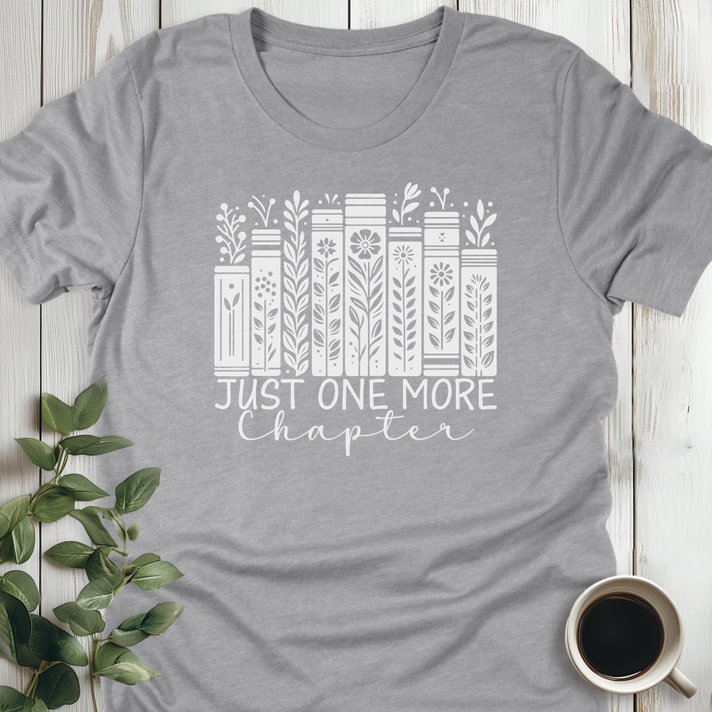Just One More Chapter Books T-Shirt
