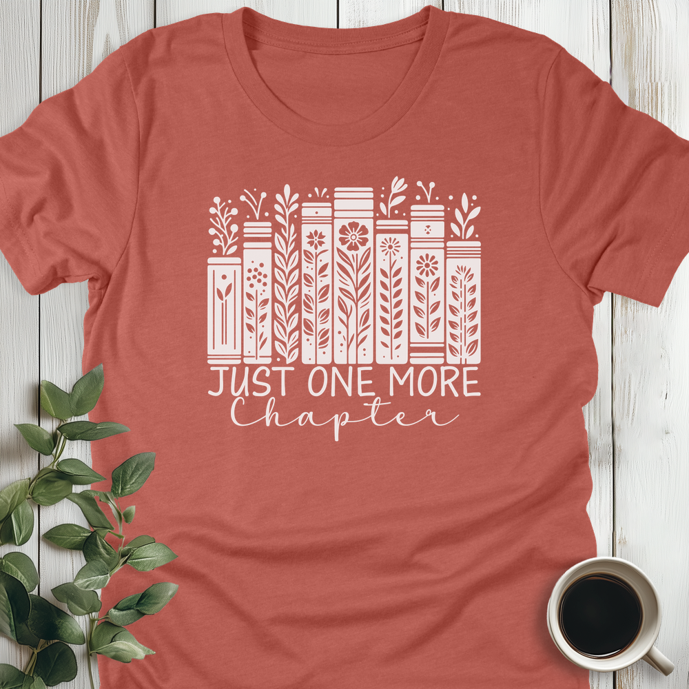 Just One More Chapter Books T-Shirt