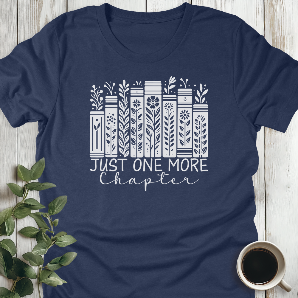 Just One More Chapter Books T-Shirt