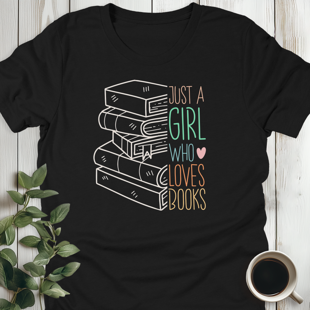 Just A Girl T-Shirt