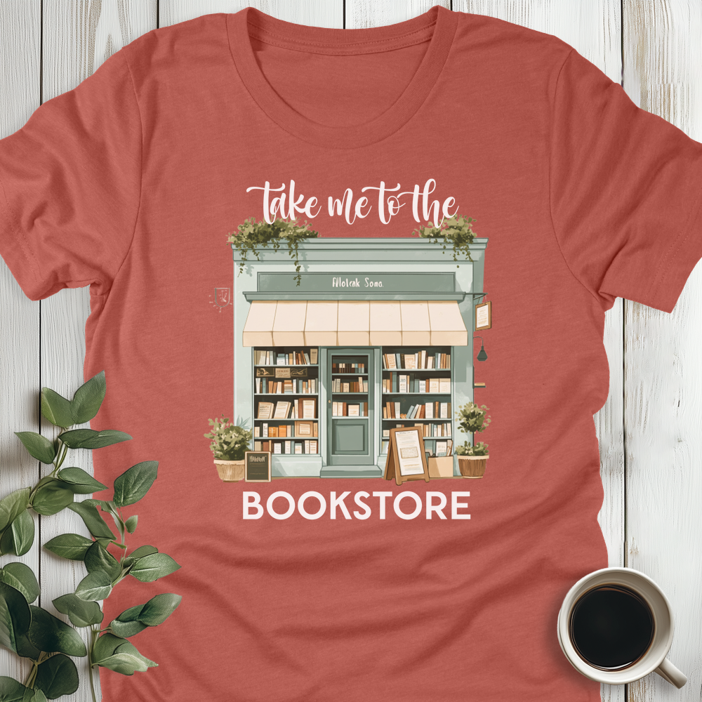 Take Me To The Bookstore T-Shirt