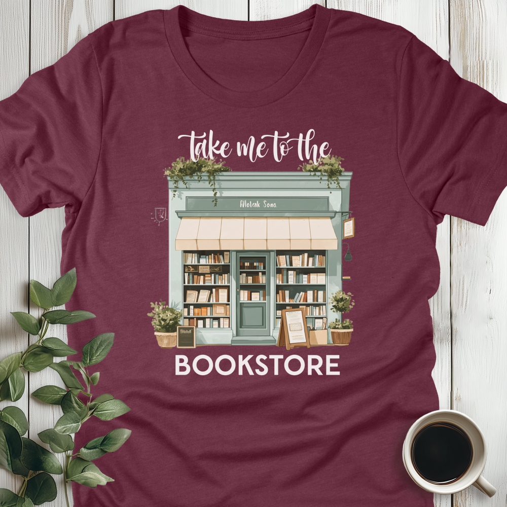 Take Me To The Bookstore T-Shirt