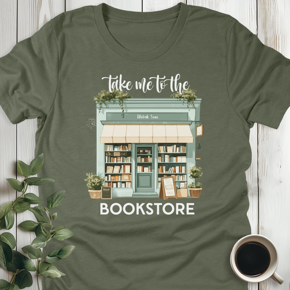 Take Me To The Bookstore T-Shirt
