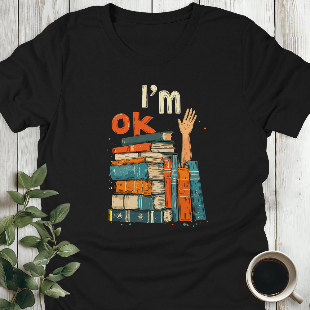 I'm Ok T-Shirt