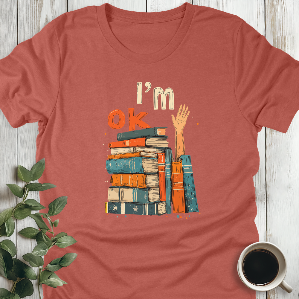 I'm Ok T-Shirt