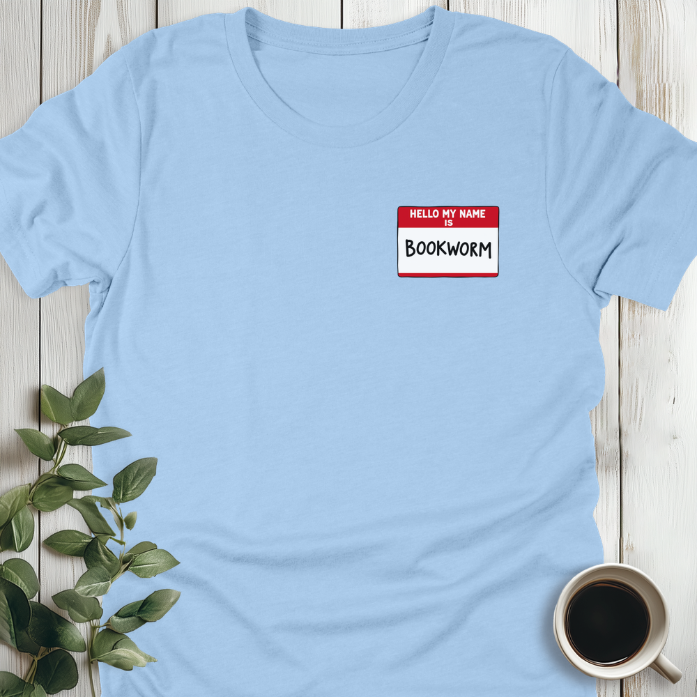Hello My Name Is Bookworm T-Shirt