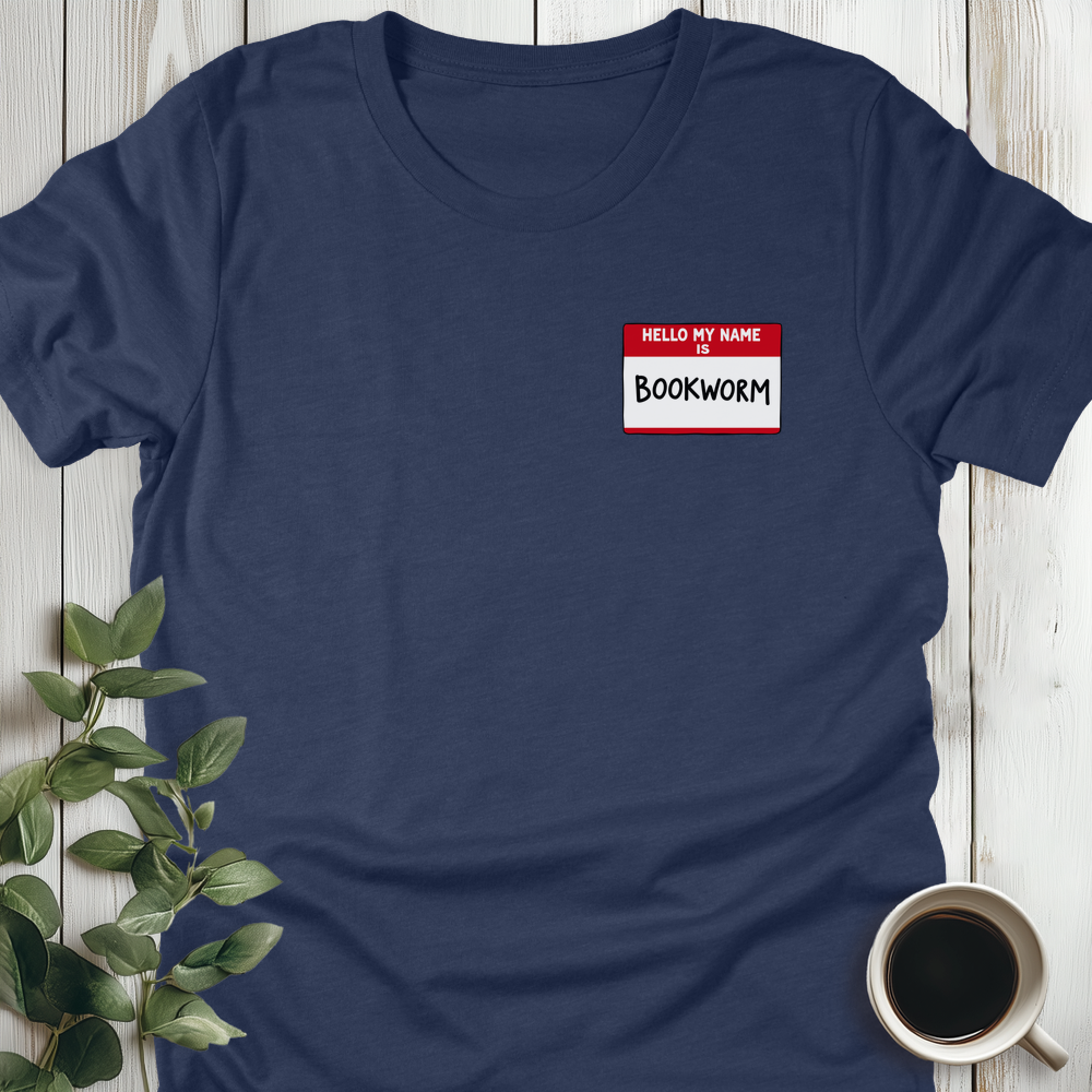 Hello My Name Is Bookworm T-Shirt