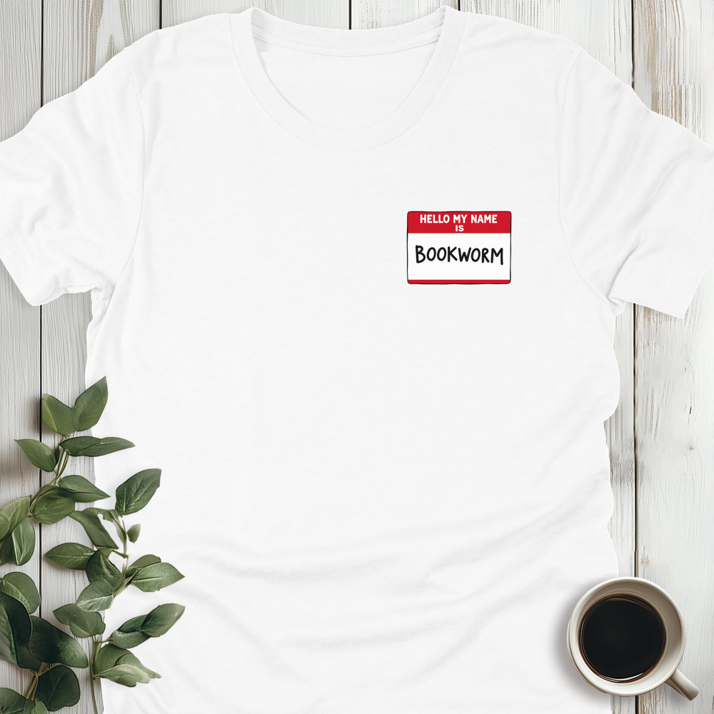 Hello My Name Is Bookworm T-Shirt