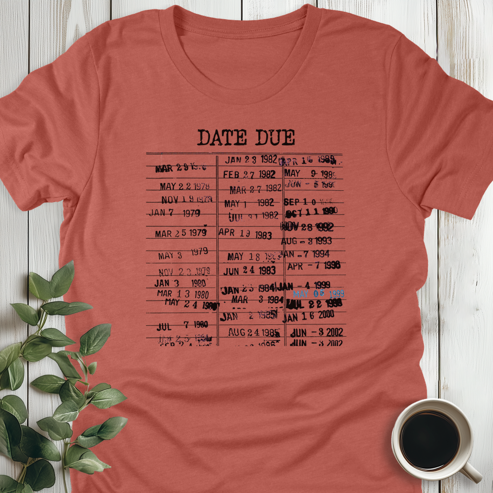 Date Due T-Shirt