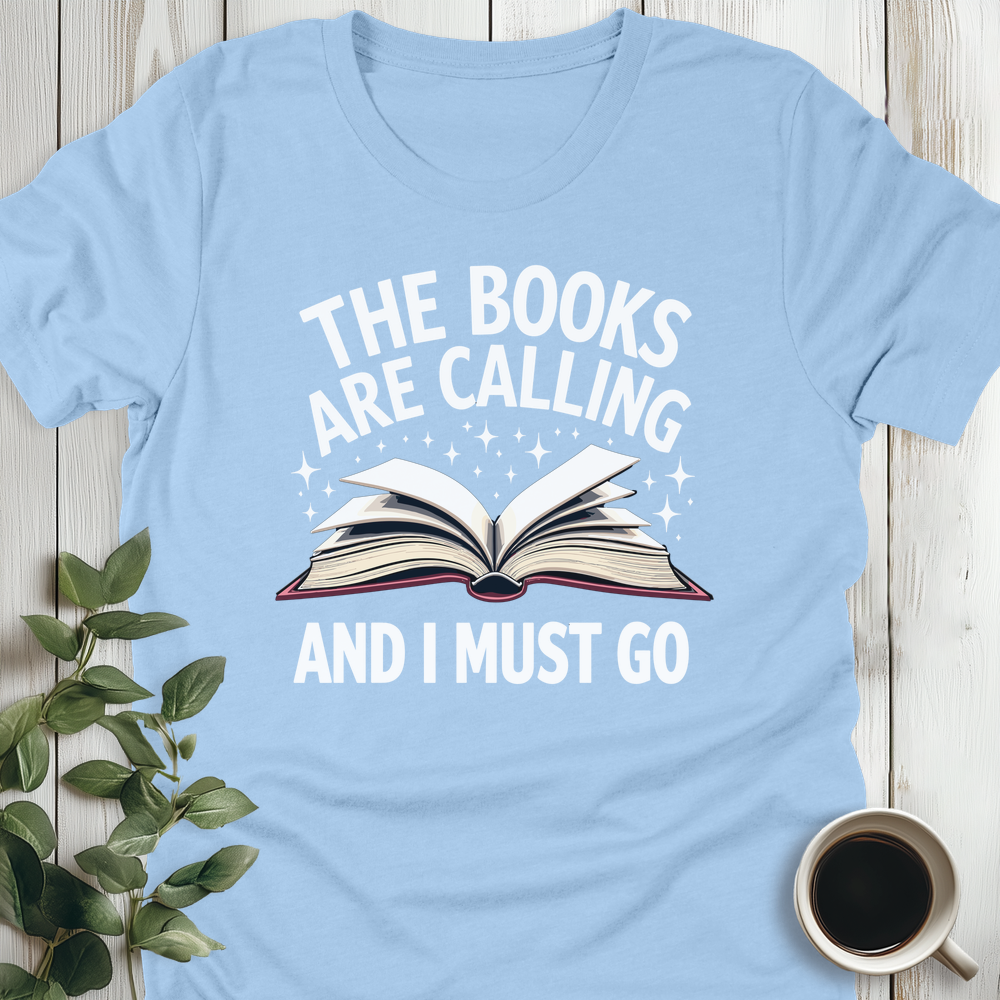 The Books Are Calling T-Shirt