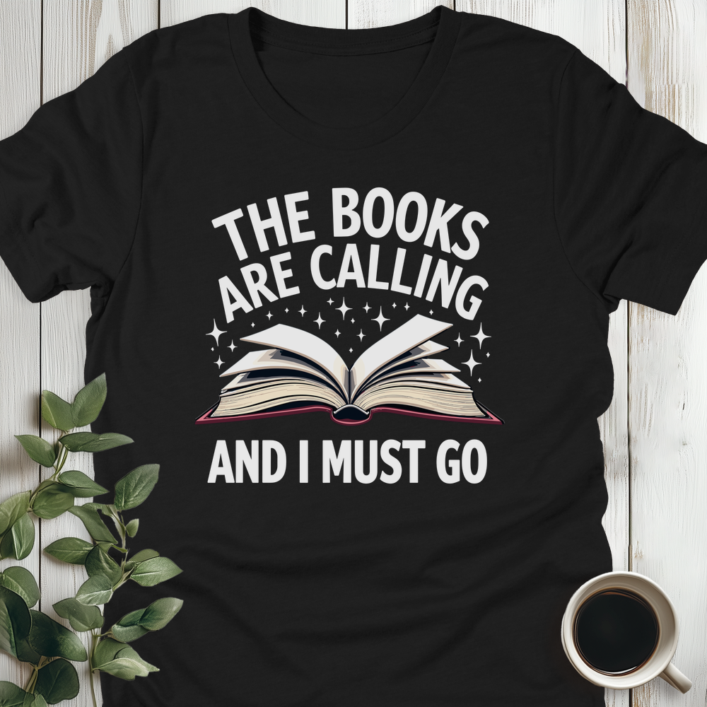 The Books Are Calling T-Shirt