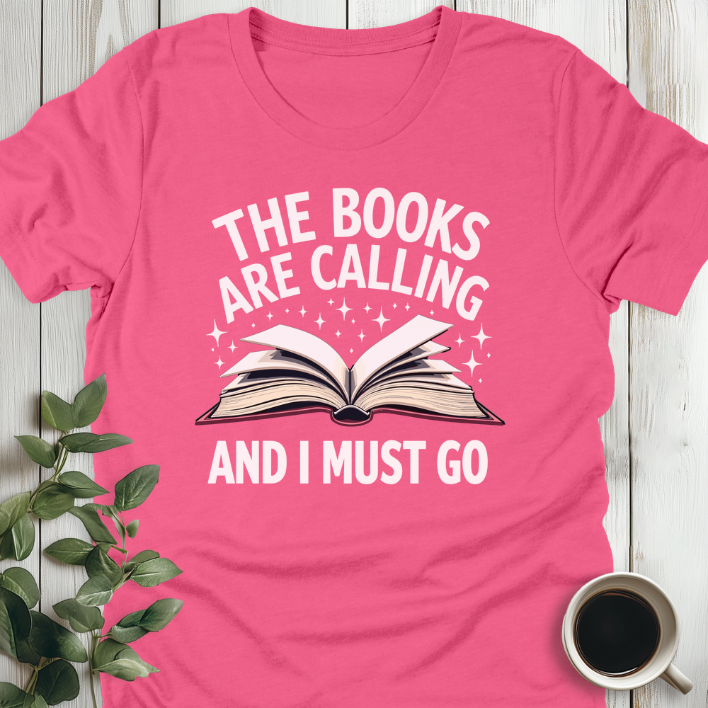 The Books Are Calling T-Shirt