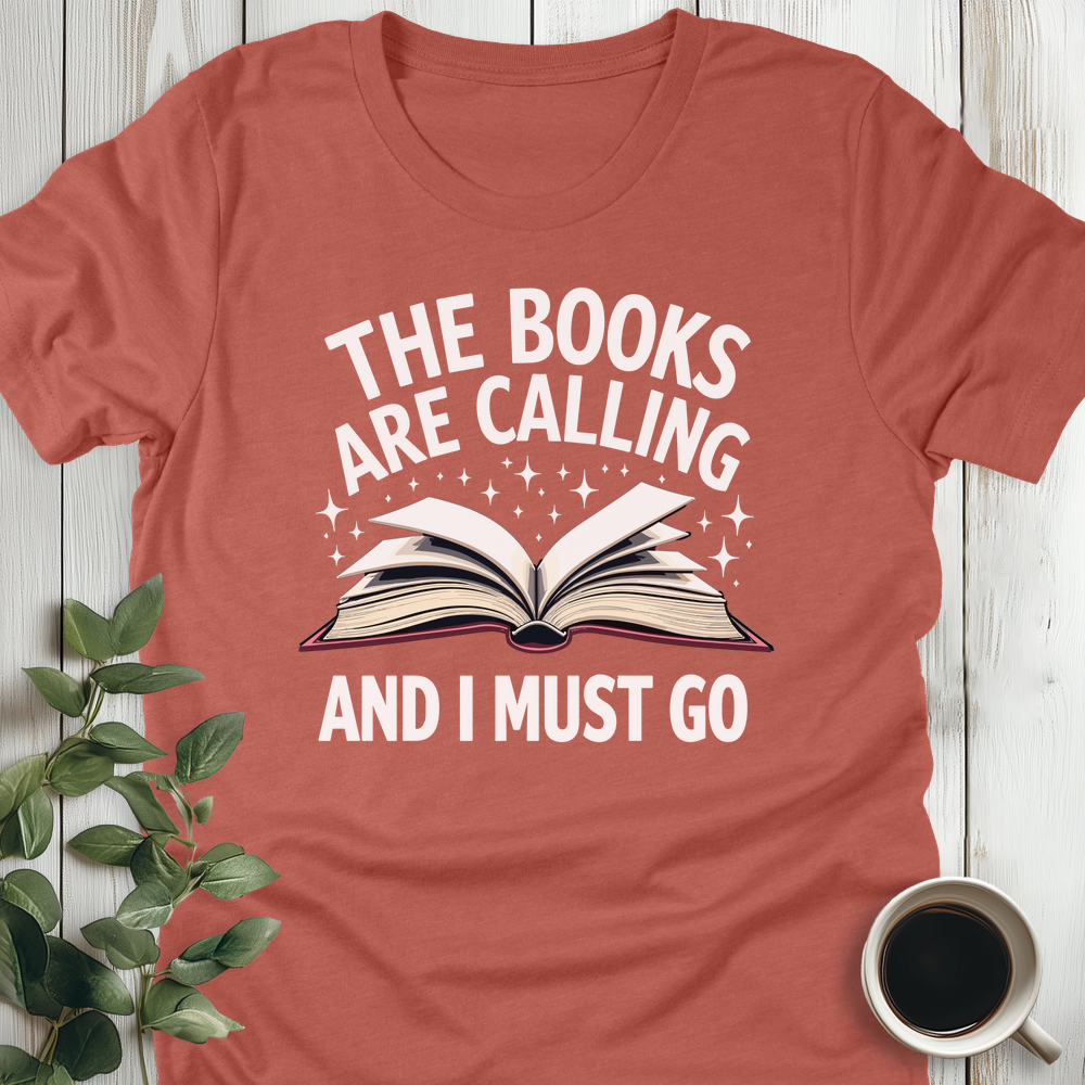 The Books Are Calling T-Shirt