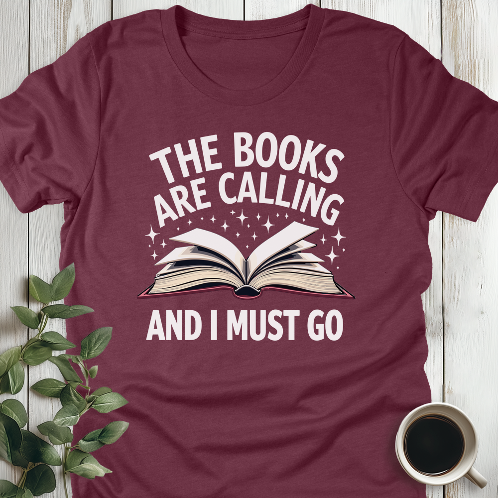 The Books Are Calling T-Shirt