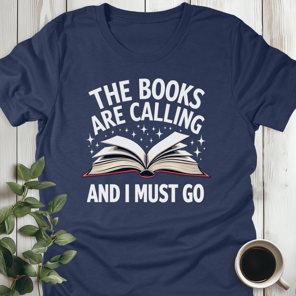 The Books Are Calling T-Shirt